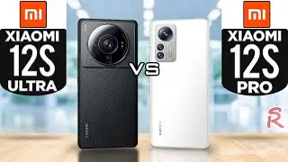 Xiaomi 12S Ultra 5G vs Xiaomi 12S Pro 5G