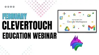 February Clevertouch Education Webinar