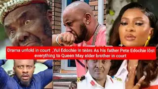 Yul Edochie in tèàrs as pa Pete lóst everything to Queen May elder brother in court 