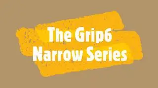 Grip6 Narrow Series Feature