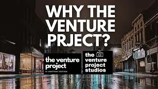 Why The Venture Project?