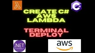 DEPLOY C# AWS LAMBDA FUNCTION .NET TERMINAL