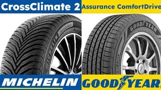 Michelin CrossClimate 2 vs Goodyear Assurance ComfortDrive