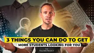 3 Things You Can Do To Get More Students Looking For You