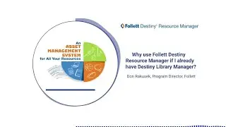 Why choose Follett Destiny Resource Manager as Your School Asset Manager?