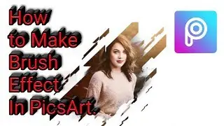 PicsArt Editing Tutorials | Brush Effect in PicsArt |