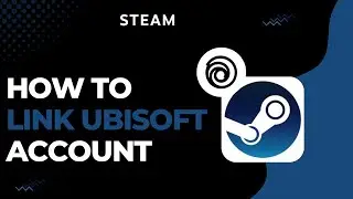 How To Link Ubisoft Account To Steam !