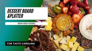 Make-Your-Own Dessert Board with Taste Carolina Gourmet Food Tours