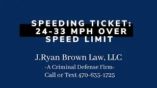 Speeding Ticket: 24- 33 mph Over Speed Limit