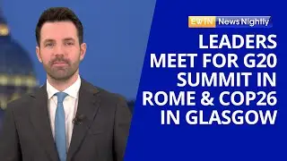 World Leaders Meet in Glasgow for COP26, Following the G20 Summit in Rome