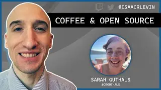 Coffee and Open Source Conversation - Sarah Guthals