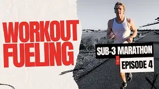 The Ultimate Marathon Training Nutrition Guide: Sub-3 Hour Marathon Build | Ep 4
