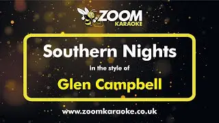 Glen Campbell - Southern Nights - Karaoke Version from Zoom Karaoke