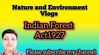 Indian Forest Act,1927 | Environment Act,| Forest Act,#forestAct,#Environment,