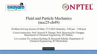 NPTEL-Fluid and Particle Mechanics (July- 2025) Problem solving session Week-10