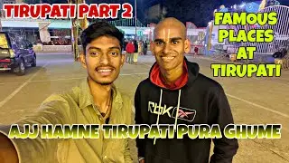 Famous places at TIRUPATI 🛕 || @sunilvlogs_09-1-to-z #tirupati 