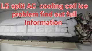 Lg split AC cooling coil ice problem find out full information