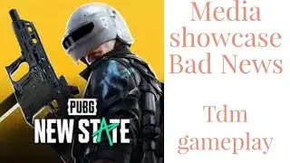 PUBG NEW STATE MEDIA SHOWCASE BAD NEWS ERANGEL MAP TDM GAMEPLAY.
