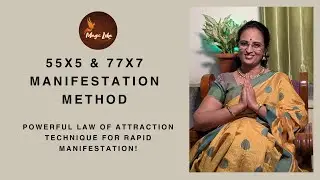 55x5 & 77x7 Manifestation Method: Powerful Law of Attraction Technique for Rapid Manifestation!