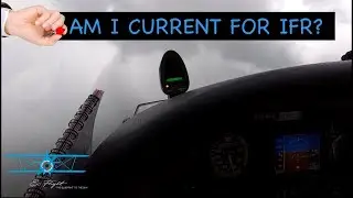 Staying IFR Current | IFR Currency Requirements | Am I Current for IFR?