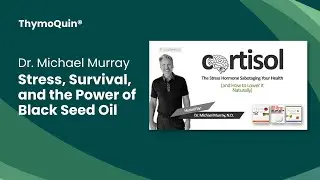 The Cortisol Trap: Dr. Michael Murray on Stress, Survival, and the Power of Black Seed Oil