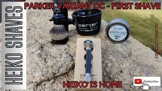 Parker Variant OC - First Shave