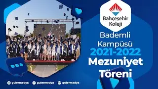 Bahçeşehir Koleji Bademli Kampüsü 2022 Mezuniyet Klibi