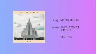 Oh The Temple - Original Song