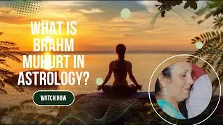 Unlock Your Mind: Brahm Muhurt Explained l astrology l Brahm Muhurat