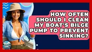How Often Should I Clean My Boat's Bilge Pump To Prevent Sinking? - Boat Life Masters