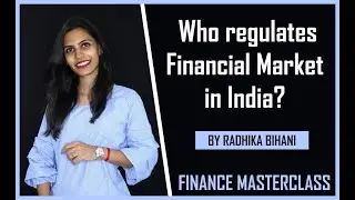Regulators in India | Finance Masterclass | Who regulates Indian Financial Market?