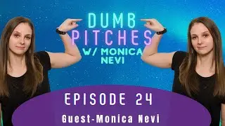 EP 24 - Are *Cookies* Ever a Good Idea? | Dumb Pitches with Monica Nevi