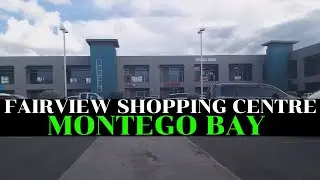 FAIRVIEW SHOPPING CENTRE IN MONTEGO BAY | ST. JAMES | MASSIVE SHOPPING DISTRICT | JAMAICA