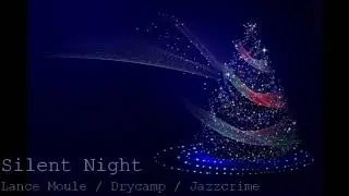 Silent Night   Lance   Drycamp   Jazzcrime