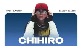 Billie Eilish - CHIHIRO [BASS BOOSTED]