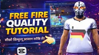 🔥🎮 FREE FIRE 4K QUALITY INCREASE | ULTRA HD GRAPHICS WITHOUT LAG 🎮🔥||  EASY WAY || CAPCUT TUTORIAL 