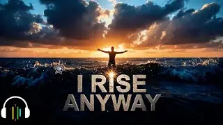 I rise anyway|| English version 