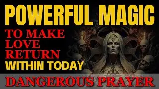 SHOCKING PRAYER | SAY THIS PRAYER AND THAT PERSON WILL LOVE YOU FOREVER. THE BEST OF ALL LOVE SPELLS
