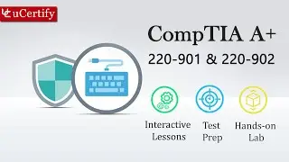 CompTIA A+: 220-901 & 220-902 Complete (Course & Labs)