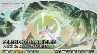Selenic Chronicles Part - 2 | Columbina Anecdotes | Genshin Impact Luna II