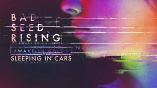 Bad Seed Rising: Sleeping In Cars (Official Audio)
