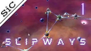 A SiC Play: Slipways S1E1 - First Look!