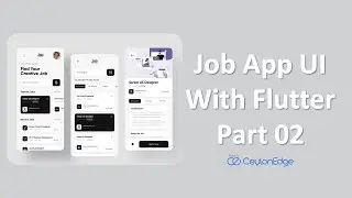 Job App UI With Flutter - Ceylon Edge Academy - Part 02