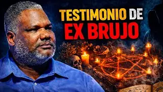 TESTIMONIO IMPACTANTE Este Ex-Brujo cuenta algo que necesita saber