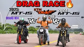 2025 YAMAHA MT15 VS 2024 YAMAHA MT15 VS KTM DUKE 200🔥||DRAG RACE 💥||RACE TILL THEIR POTENTIAL 🥵||