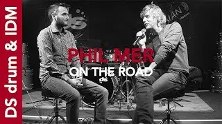 Drumethic ON THE ROAD incontra Phil Mer