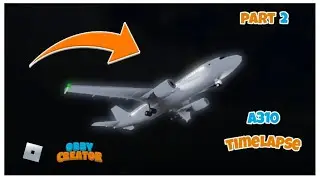 Roblox Obby Creator | Airbus A310-300 Timelapse Build Part 2: Windows, Engines, and Landing Gears