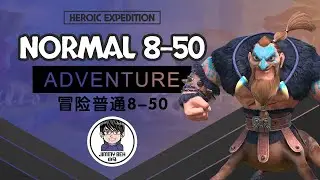 Heroic Expedition - Adventure Normal Mode Stage 8-50