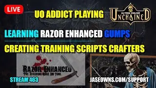 More Razor Enhanced Learning - Gump Edition on UO Unchained 🧙  UO Addict creating scripts for you