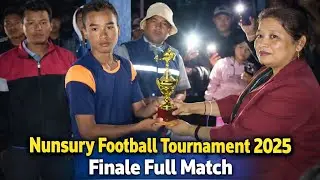 Nunsury Football Tournament 2025 | Finale Full Match | 🏆 Champion Trophy | Samuksury V/s Bajeisora